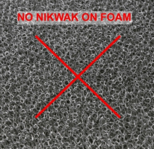 No Nikwak on foam